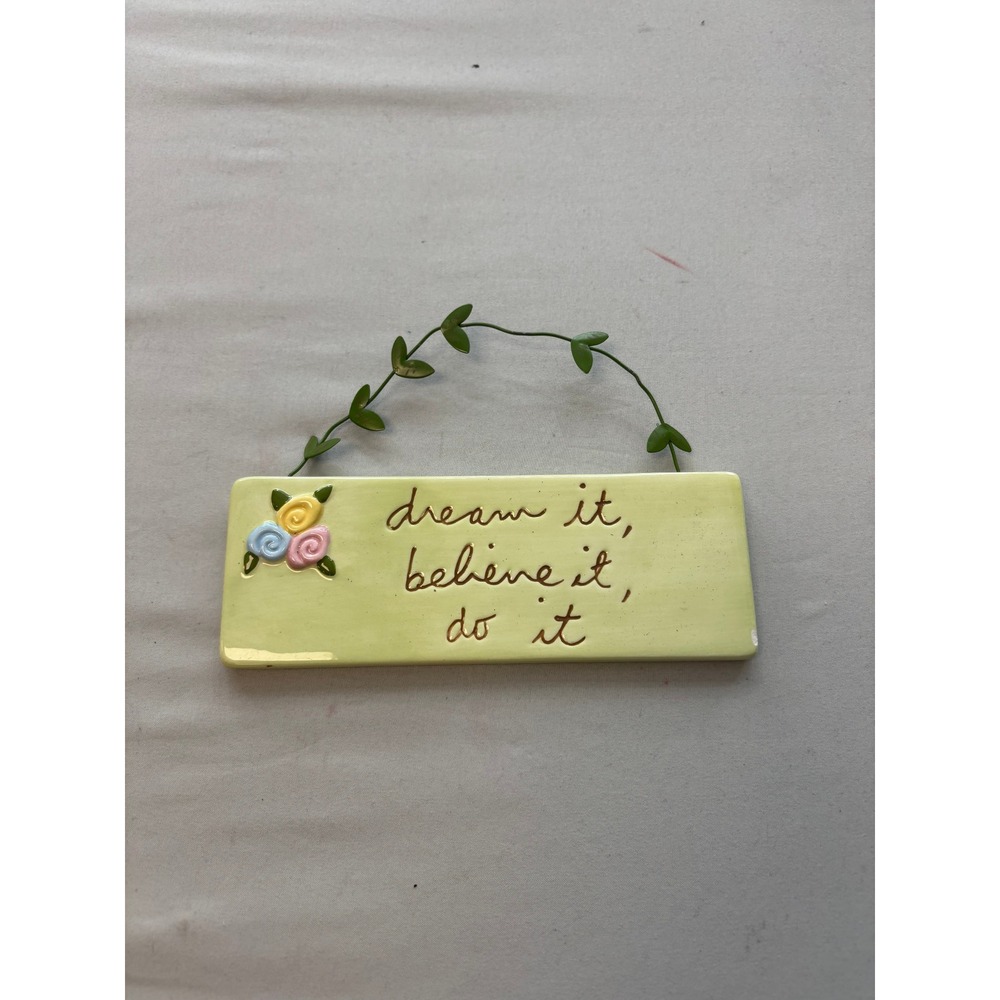 Sandra Magsamen Ceramic Wall Plaque Dream It Believe It Do It Green Floral Sign